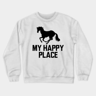 Horse - My happy place Crewneck Sweatshirt